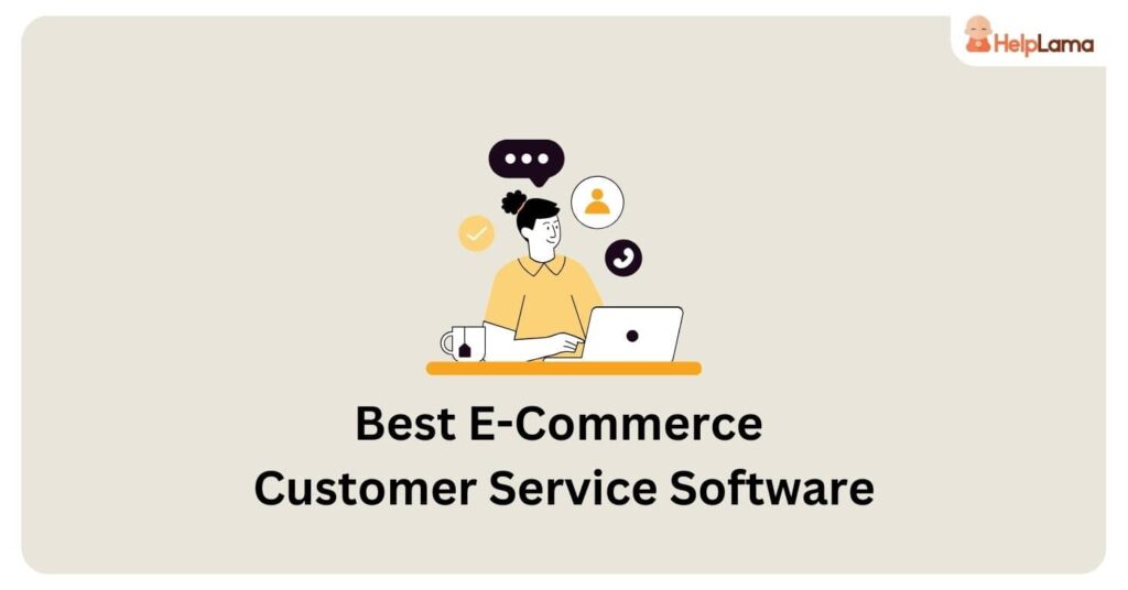 E-Commerce Customer Service Software