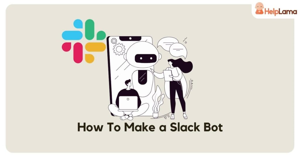 how to make a slack bot