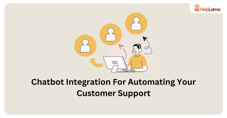 Chatbot Integration For Automating Your Customer Support
